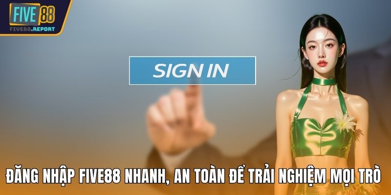 Đăng nhập FIVE88