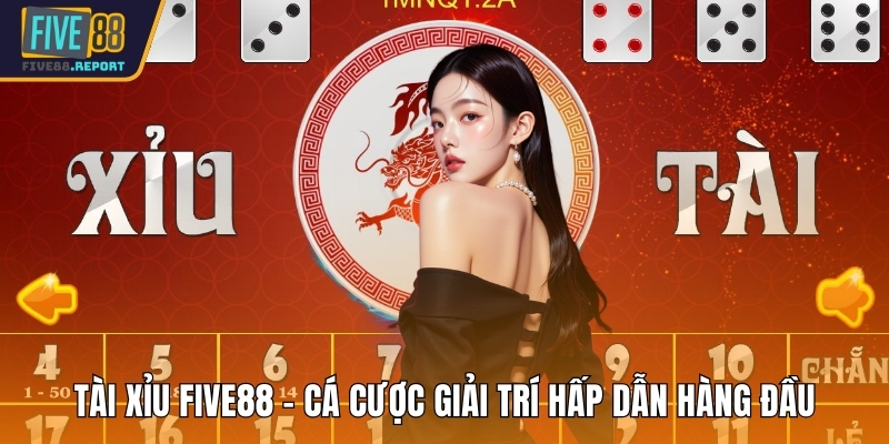 Tài xỉu FIVE88